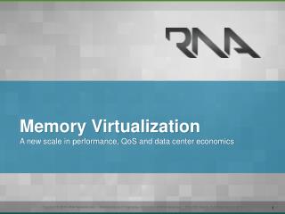 Memory Virtualization A new scale in performance, QoS and data center economics