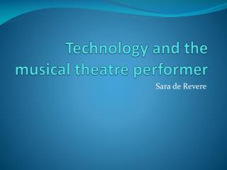 Technology and the musical theatre performer