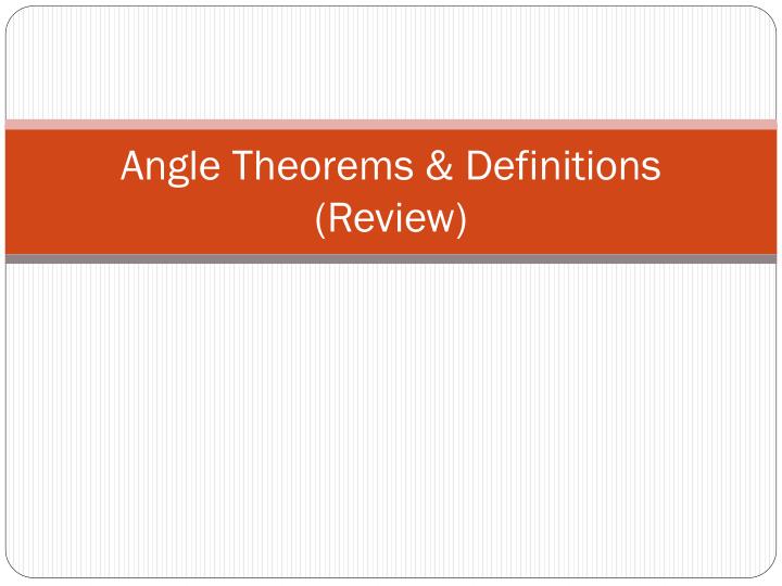 angle theorems definitions review