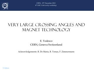 VERY LARGE CROSSING ANGLES AND MAGNET TECHNOLOGY