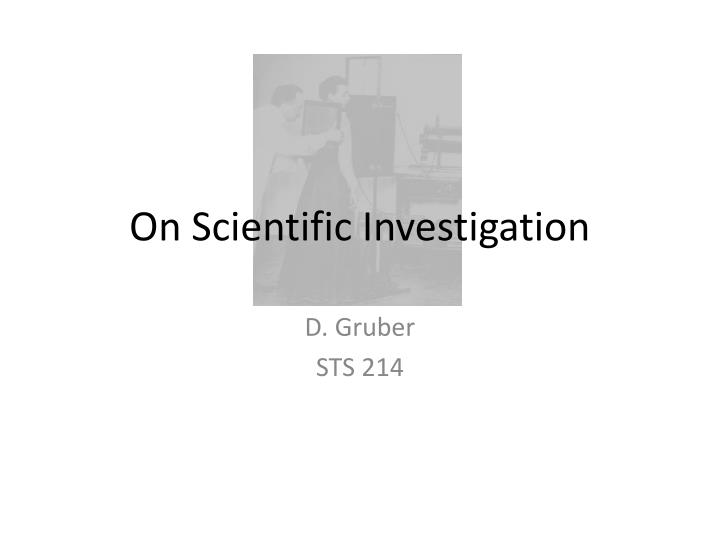 on scientific investigation