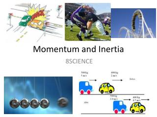 Momentum and Inertia