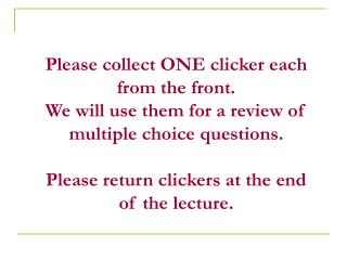 Please collect ONE clicker each from the front.