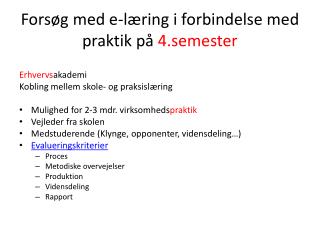 fors g med e l ring i forbindelse med praktik p 4 sem ester