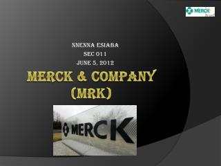 Merck &amp; Company (MRK)