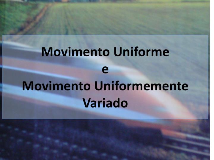 movimento uniforme e movimento uniformemente variado