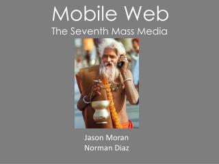 Mobile Web The Seventh Mass Media