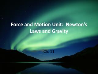 force and motion unit newton s laws and gravity