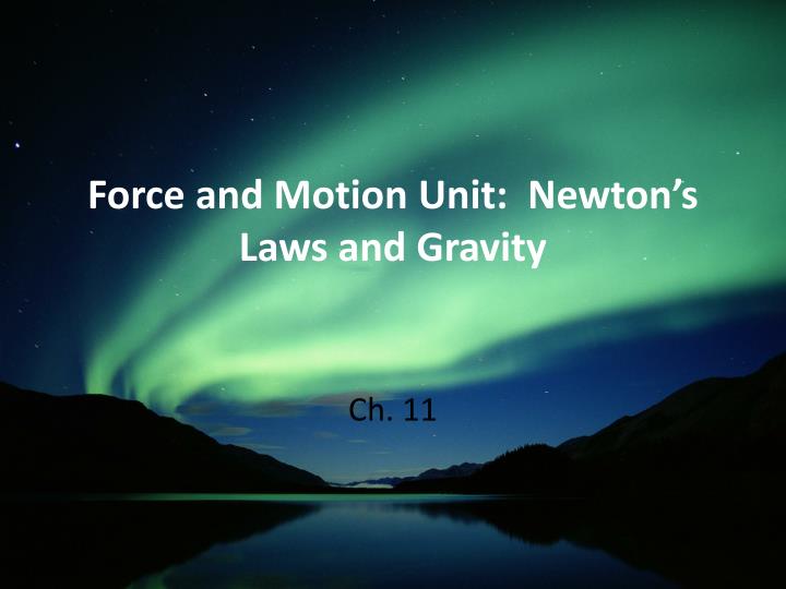 force and motion unit newton s laws and gravity