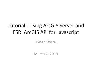 Tutorial: Using ArcGIS Server and ESRI ArcGIS API for Javascript