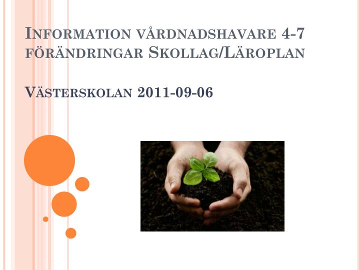 information v rdnadshavare 4 7 f r ndringar skollag l roplan v sterskolan 2011 09 06