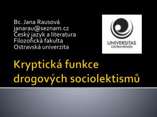 bc jana rausov janarau @seznam cz esk jazyk a literatura filozofick fakulta ostravsk univerzita