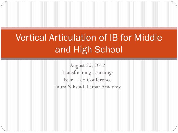 vertical articulation of ib for middle and high school