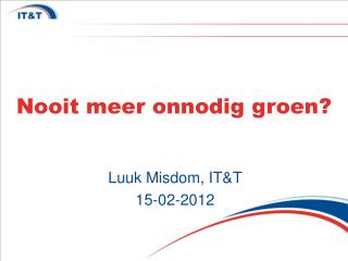 nooit meer onnodig groen