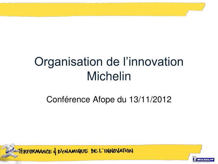 organisation de l innovation michelin