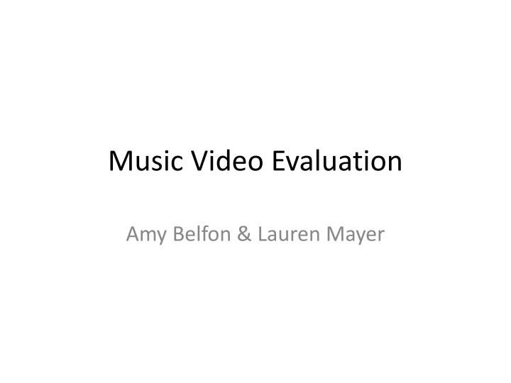 music video evaluation