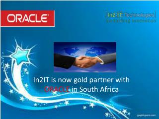 In2IT is now gold partner with ORACLE in South Africa