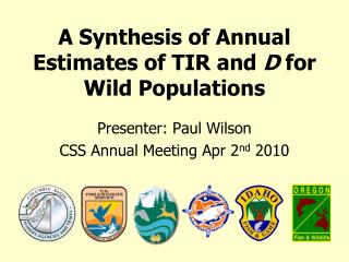 A Synthesis of Annual Estimates of TIR and D for Wild Populations