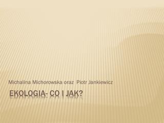 Ekologia- co i jak?