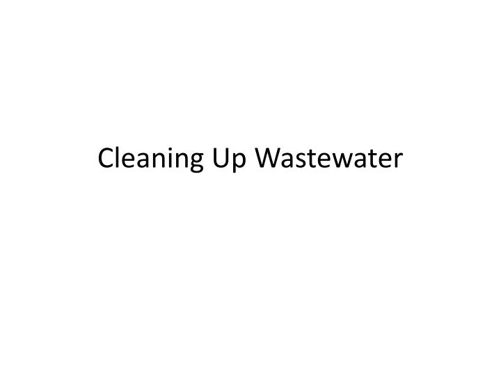 cleaning up wastewater