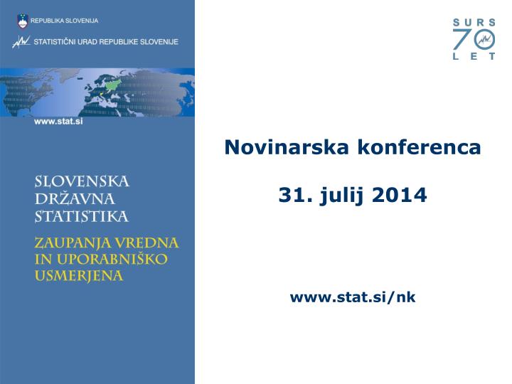 novinarska konferenca 31 julij 2014 www stat si nk