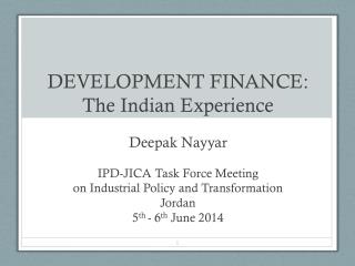 DEVELOPMENT FINANCE: The Indian Experience