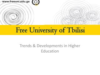 Trends &amp; Developments in Higher Education