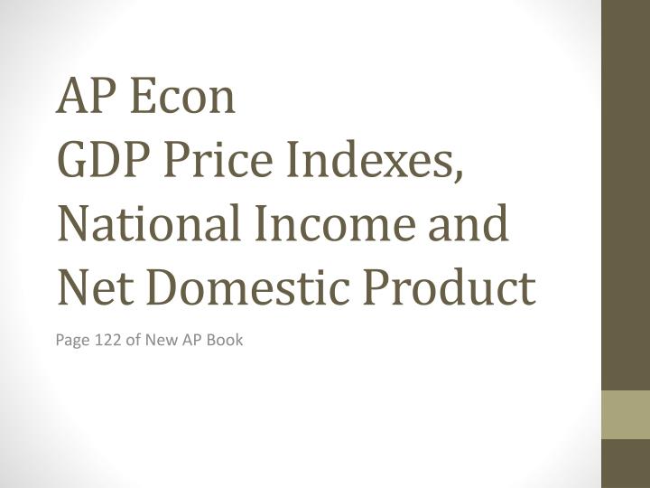 ap econ gdp price indexes national income and net domestic product