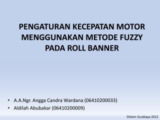 pengaturan kecepatan motor menggunakan metode fuzzy pada roll banner