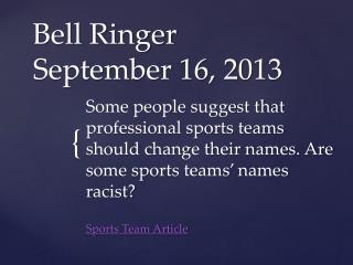 Bell Ringer September 16, 2013