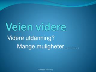 veien videre
