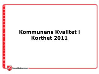 Kommunens Kvalitet i Korthet 2011