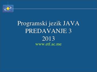 programski jezik java predavanje 3 201 3