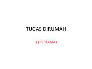 tugas dirumah