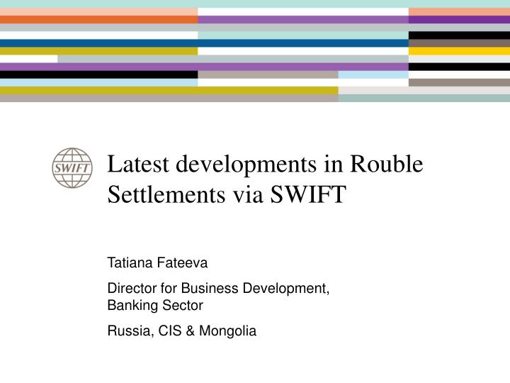 latest developments in rouble settlements via swift
