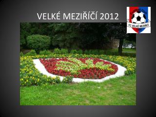 velk mezi 2012