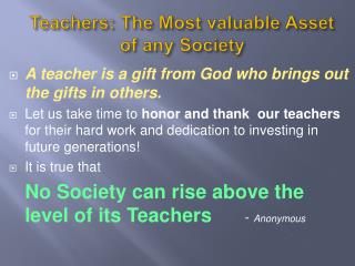 Teachers: The Most valuable Asset of any Society