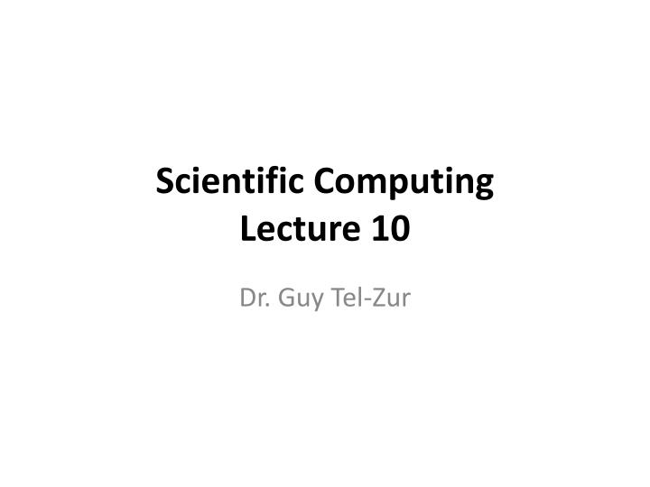 scientific computing lecture 10