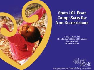 Stats 101 Boot Camp: Stats for Non-Statisticians