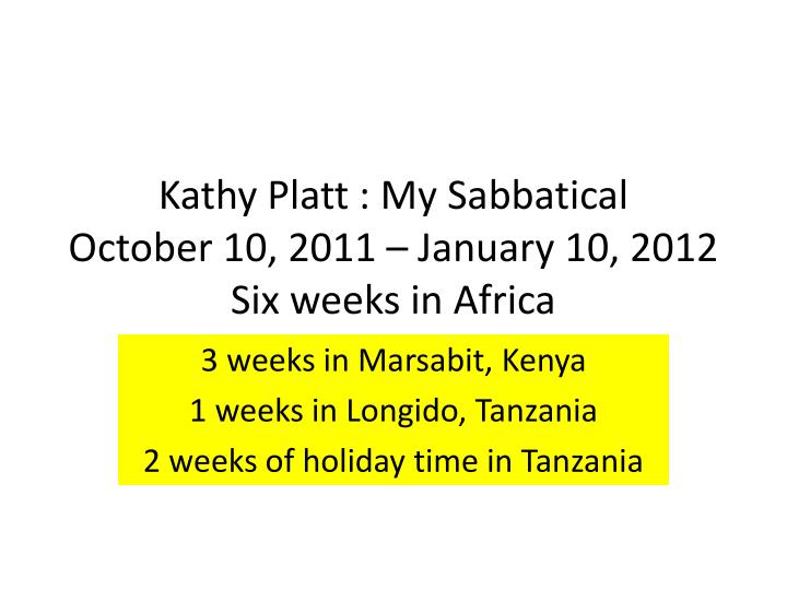 kathy platt my sabbatical october 10 2011 january 10 2012 six weeks in africa