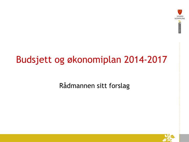 budsjett og konomiplan 2014 2017