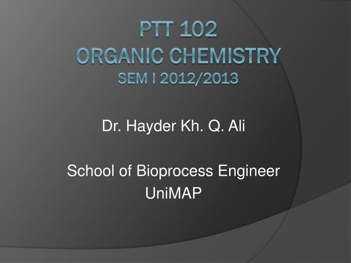 dr hayder kh q ali school of bioprocess engineer unimap