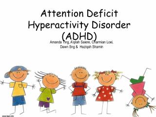 Attention Deficit Hyperactivity Disorder (ADHD)