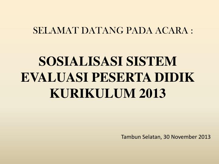 sosialisasi sistem evaluasi peserta didik kurikulum 2013