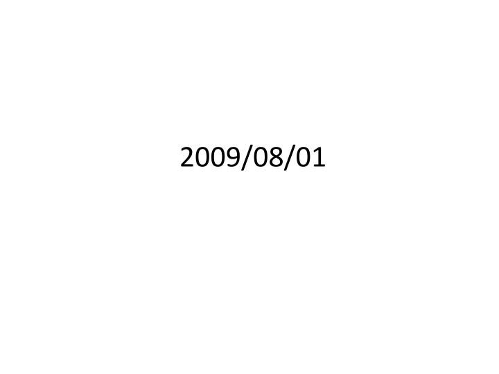 2009 08 01