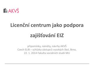 licen n centrum jako podpora zaji ov n eiz