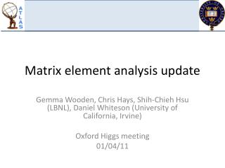 Matrix element analysis update