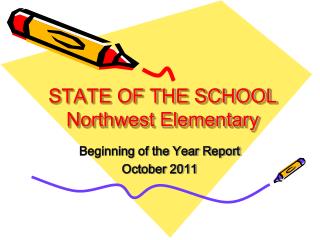 STATE OF THE SCHOOL Northwest Elementary