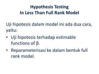 hypothesis testing in less than full rank model