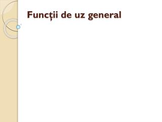 func ii de uz general